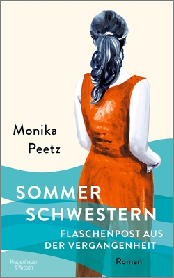 Sommerschwestern – Flaschenpost aus der Vergangenheit von Peetz,  Monika