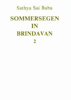 Sommersegen in Brindavan / Sommersegen in Brindavan 2 von Sathya Sai Baba