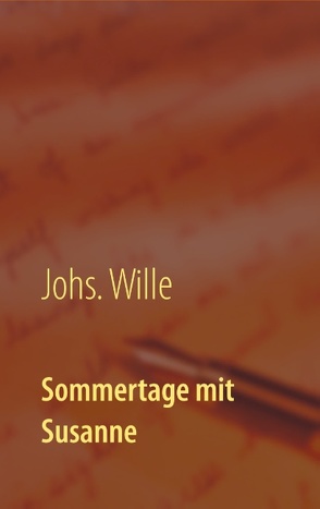 Sommertage mit Susanne von Wille,  Johs.