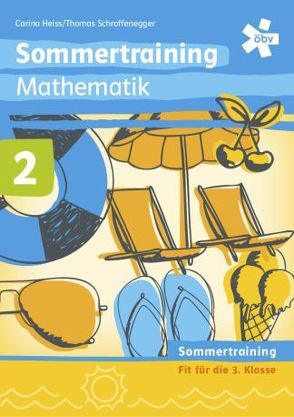 Sommertraining Mathematik 2 von Heiss,  Carina, Schroffenegger,  Thomas
