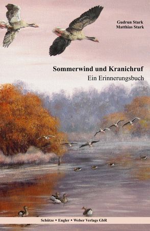 Sommerwind und Kranichruf von Stark,  Gudrun, Stark,  Matthias