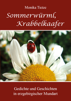 Sommerwürml, Krabbelkaafer von Tietze,  Monika