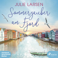 Sommerzauber am Fjord von Larsen,  Julie, Wagener,  Ulla