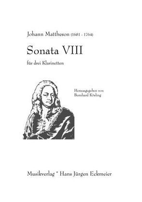 Sonata VIII für 3 Klarinetten von Kösling,  Bernhard, Mattheson,  Johann