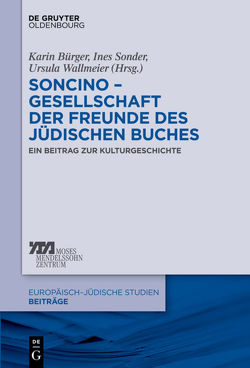 Soncino – Gesellschaft der Freunde des jüdischen Buches von Bürger,  Karin, Sonder,  Ines, Wallmeier,  Ursula
