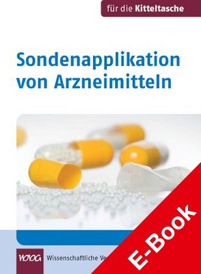 Sondenapplikation von Arzneimitteln von Eck,  Veit, Flock,  Maria-Franziska, Schäfer,  Constanze, Zerres,  Monika