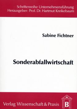 Sonderabfallwirtschaft als Handlungsfeld des Ökonomen. von Fichtner,  Sabine