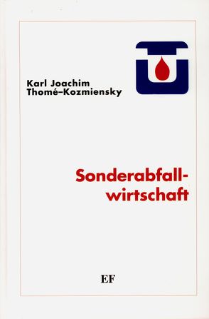 Sonderabfallwirtschaft von Gelbke,  Detlef, Thomé-Kozmiensky,  Karl J.