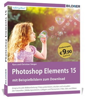 Sonderausgabe: Photoshop Elements 15 – Das umfangreiche Praxisbuch! von Sänger,  Christian, Sänger,  Kyra