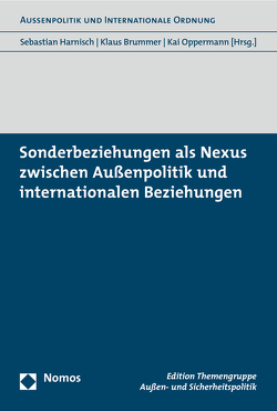 Sonderbeziehungen als Nexus zwischen Außenpolitik und internationalen Beziehungen von Brummer,  Klaus, Harnisch,  Sebastian, Oppermann,  Kai