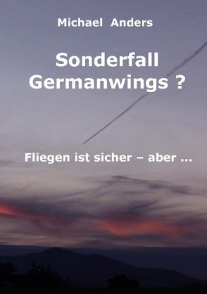 Sonderfall Germanwings? von Anders,  Michael