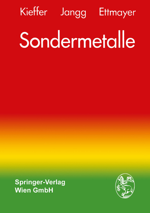 Sondermetalle von Ettmayer,  Peter, Jangg,  Gerhard, Kieffer,  Richard