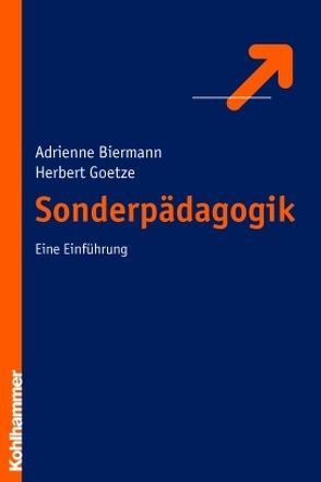 Sonderpädagogik von Biermann,  Adrienne, Goetze,  Herbert