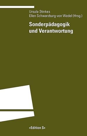 Sonderpädagogik und Verantwortung von Schwarzburg-von Wedel,  Ellen, Stinkes,  Ursula