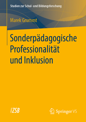 Sonderpädagogische Professionalität und Inklusion von Grummt,  Marek
