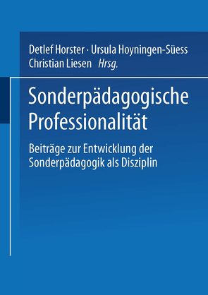 Sonderpädagogische Professionalität von Horster,  Detlef, Hoyningen-Süess,  Ursula, Liesen,  Christian