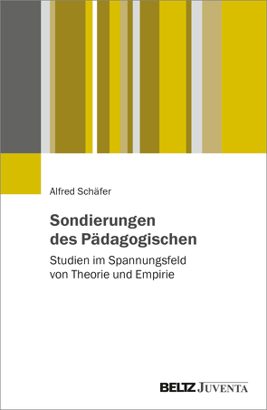 Sondierungen des Pädagogischen von Schäfer,  Alfred