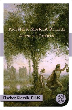Sonette an Orpheus von Rilke,  Rainer Maria