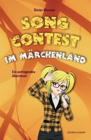 Song Contest im Märchenland von Mussler,  Dieter