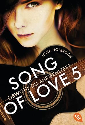 SONG OF LOVE – Obwohl du mir fehltest von Holbrook,  Jessa, Link,  Michaela