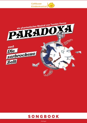 Songbook: PARADOXA und die zerbrochene Zeit von Karow,  Torsten