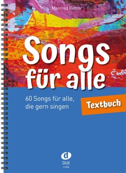 Songs für alle – Textbuch von Rehm,  Manfred
