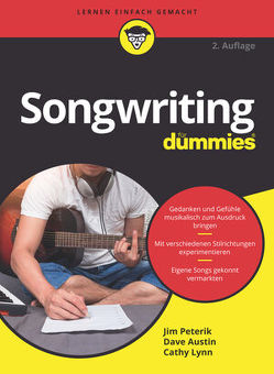 Songwriting für Dummies von Austin,  Dave, Fehn,  Oliver, Lynn,  Cathy, Peterik,  Jim