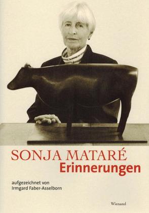 Sonja Mataré Erinnerungen von de Werd,  Guido, Faber-Asselborn,  Irmgard