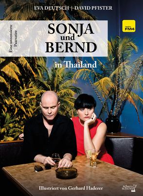 Sonja und Bernd in Thailand von Deutsch,  Eva, Haderer,  Gerhard, Pfister,  David