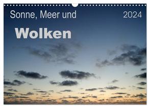 Sonne, Meer und Wolken (Wandkalender 2024 DIN A3 quer), CALVENDO Monatskalender von Bade,  Uwe