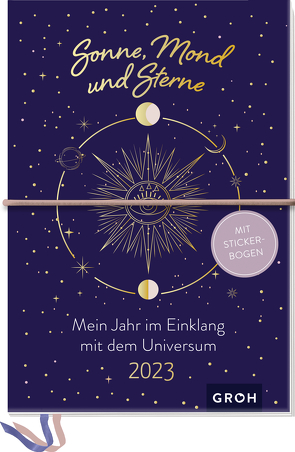 Sonne, Mond und Sterne 2023 – Mein Jahr im Einklang mit dem Universum von Groh Verlag