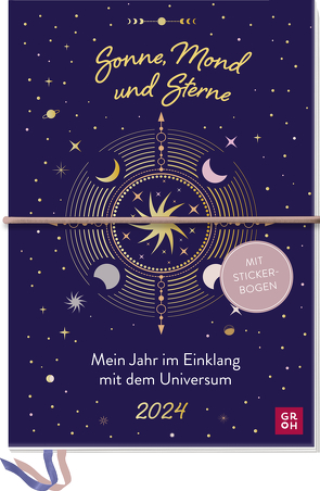 Sonne Mond und Sterne 2024 – Mein Jahr im Einklang mit dem Universum von Groh Verlag