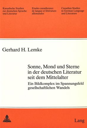 Sonne, Mond und Sterne in der deutschen Literatur seit dem Mittelalter von Lemke,  Gerhard H.