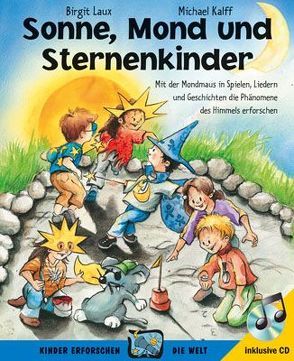 Sonne, Mond und Sternenkinder von Heinlein,  Kerstin, Kalff,  Michael, Laux,  Birgit