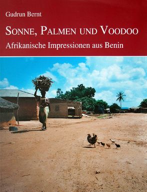 Sonne, Palmen und Voodoo von Bernt,  Gudrun, Bernt,  Werner