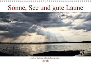 Sonne, See und gute Laune. Auch in Sachsen geht die Sonne unter (Wandkalender 2018 DIN A3 quer) von Michael Treichl,  Kurt