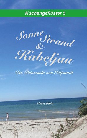 Sonne, Strand & Kabeljau von Klein,  Heinz