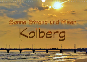 Sonne Strand und Meer in Kolberg (Wandkalender 2023 DIN A3 quer) von Michalzik,  Paul