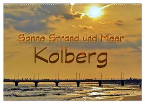 Sonne Strand und Meer in Kolberg (Wandkalender 2024 DIN A2 quer), CALVENDO Monatskalender von Michalzik,  Paul