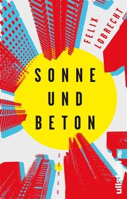 Sonne und Beton von Lobrecht,  Felix