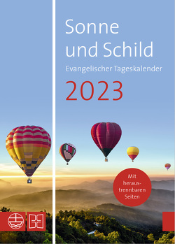 Sonne und Schild 2023. Evangelischer Tageskalender 2023 von Neijenhuis,  Elisabeth