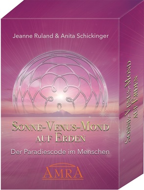 SONNE – VENUS – MOND AUF ERDEN [Kartenset mit 55 Karten & Begleitbuch] von Ruland,  Jeanne, Schickinger,  Anita