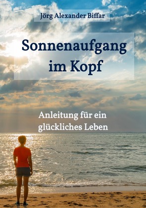 Sonnenaufgang im Kopf von Biffar,  Jörg