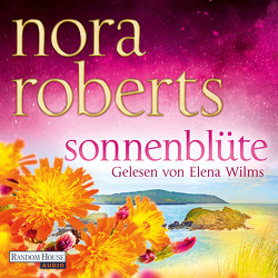 Sonnenblüte von Hege,  Uta, Roberts,  Nora, Wilms,  Elena