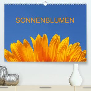 Sonnenblumen (Premium, hochwertiger DIN A2 Wandkalender 2020, Kunstdruck in Hochglanz) von Jaeger,  Thomas