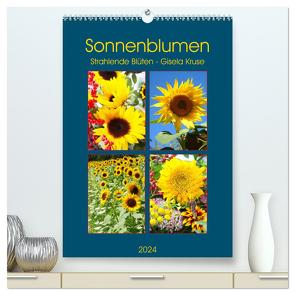 Sonnenblumen – Strahlende Blüten (hochwertiger Premium Wandkalender 2024 DIN A2 hoch), Kunstdruck in Hochglanz von Kruse,  Gisela