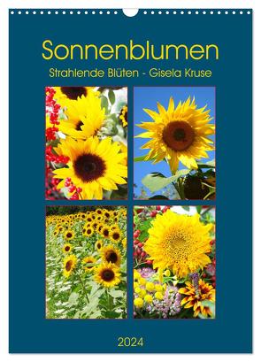 Sonnenblumen – Strahlende Blüten (Wandkalender 2024 DIN A3 hoch), CALVENDO Monatskalender von Kruse,  Gisela