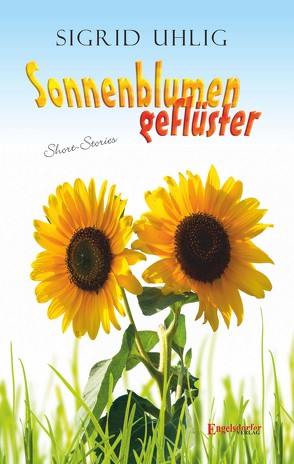 Sonnenblumengeflüster von Uhlig,  Sigrid