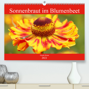 Sonnenbraut im Blumenbeet (Premium, hochwertiger DIN A2 Wandkalender 2021, Kunstdruck in Hochglanz) von Kruse,  Gisela