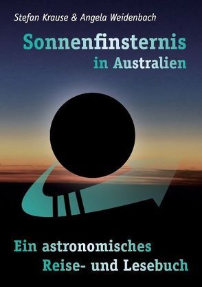 Sonnenfinsternis in Australien von Krause,  Stefan, Weidenbach,  Angela